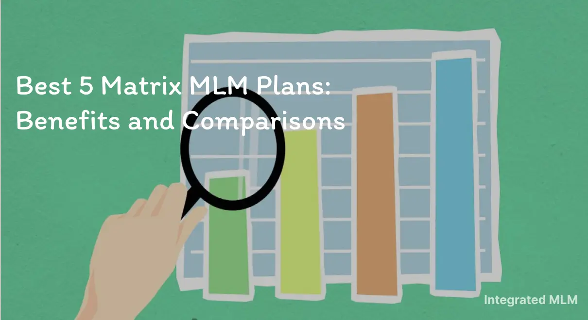 Learn about the top 5 Matrix MLM types of 2024