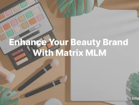 Matrix MLM software driving growth in beauty businesses